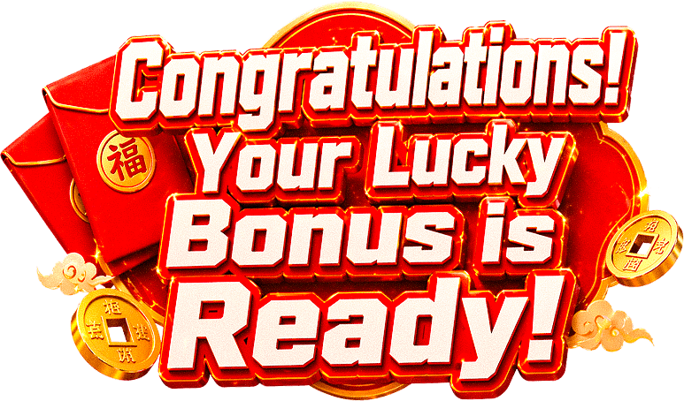 Congratulations! Your Lucky Bonus is Ready!