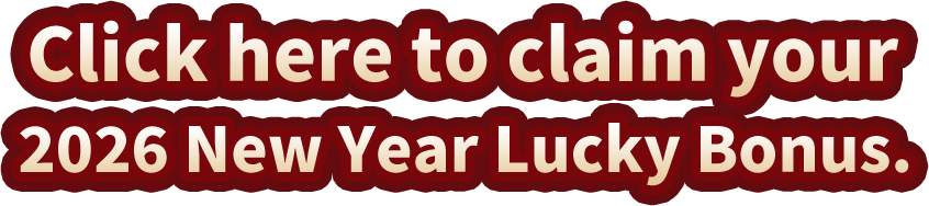 Click here to claim your 2026 New Year Lucky Bonus